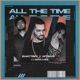 All the Time feat Emma Lock Single