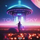 TO THE SKY Single