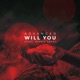 Will You feat Kinnie Lane Single