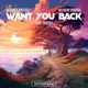 Want You Back feat Shivvyy Single