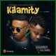 Kilamity feat Kiss Daniel Single