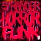 STRANGER HORROR FUNK EP