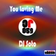 You Loving Me Single