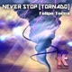 Never Stop Tornado Single