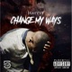 Change My Ways Single