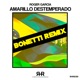 Amarillo Destemperado Bonetti Remix Single