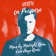 On Purpose The Remixes Single