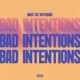 Bad Intentions Single