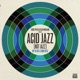 Eddie Piller Dean Rudland present Acid Jazz Not Jazz We ve Got a Funky Beat feat Apostles Jaziacs The Hightower Set Mains Ignition Night Trains Afrika Bambaataa Dread Flimstone The Ballistic Brothers The Eccentric Afros X Press 2