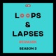 Loops Lapses Season 3 EP