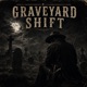 Graveyard Shift Single