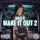 Make It Out 2