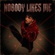 Nobody Likes Me Single