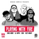 Playing With Fire feat Dizzy Wright Single