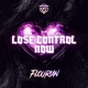 LOSE CONTROL NOW Single