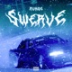 SWERVE Sped Up Slowed Single