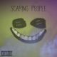 Scaring People feat Krizz Kaliko Single
