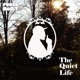 The Quiet Life
