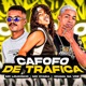 Cafofo de Trafica feat MC CYARA Single