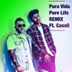 Pura Vida Pure Life Remix feat Casso Single