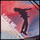 Save me Single