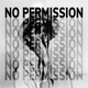 No Permission Freestyle Single