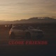 Close Friends Single