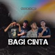 Bagi Cinta feat R Will South Boy Single