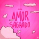 Amor Sagrado Single