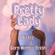 Pretty Lady feat T Picklz Single