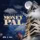 Money Pal feat Psycho Les Single