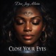 Close Your Eyes Single