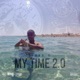 My Time 2 0 Single