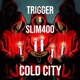 Cold City feat Slim 400 Single