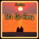 Let s Get Away Single