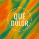 Qué Dolor Single