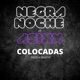 NEGRA NOCHE COLOCADAS feat ASIXX MNSTYF NEGRA NOCHE Single