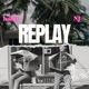 REPLAY feat NJ Single