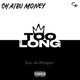 Too Long feat ISH DESIGNER Single