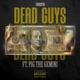 Dead Guys feat Pig the Gemini Single