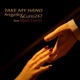 Take My Hand feat Mark Ferrer Single