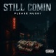 Still Comin Single