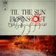 Til The Sun Burns Out Single