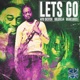 Lets Go feat Bear1boss Single
