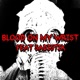 Blood on My Wrist feat Sadistik Single