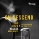 ON DESCEND feat NOHA BEATS JR2X NAGADA LAS Single