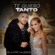 Te Quiero Tanto Single