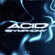 Acid Symphony Single
