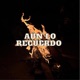 AÚN LO RECUERDO Single