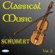 Franz Schubert Classical Music Vol 2
